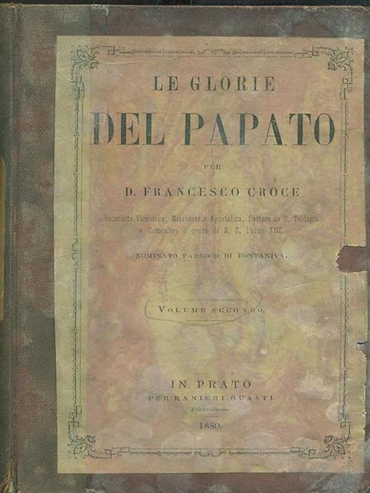 Le glorie del papato. Volume Secondo - Francesco Croce - copertina