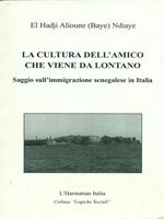 La cultura dell'amico che viene da lontano
