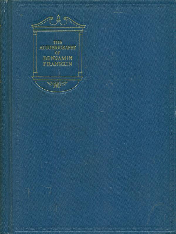 The autobiography of Benjamin Franklin