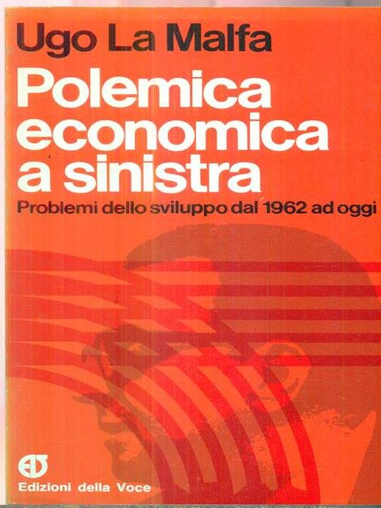 Polemica economica a sinistra - Ugo La Malfa - 2