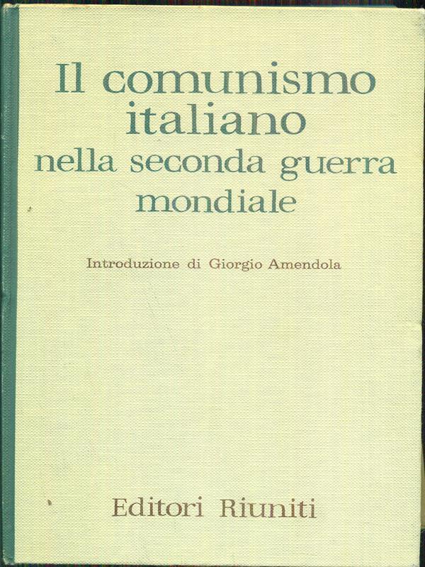 Il comunismo italiano nella seconda guerra mondiale