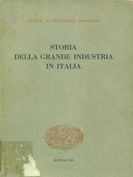 Storia della grande industria in Italia - Rodolfo Morandi - copertina