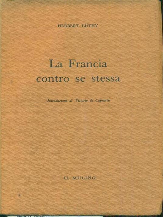 La francia contro se stessa - Herbert Luthy - copertina