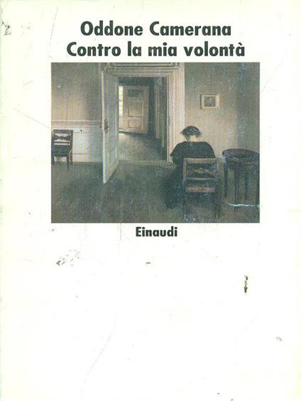 Contro la mia volontà - Oddone Camerana - copertina