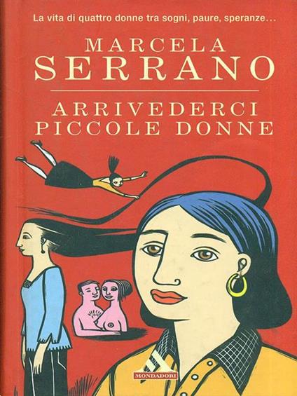 Arrivederci piccole donne - Marcella Serrano - copertina