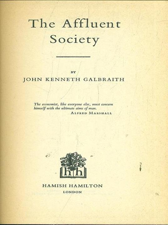 The Affluent Society - John K. Galbraith - 10