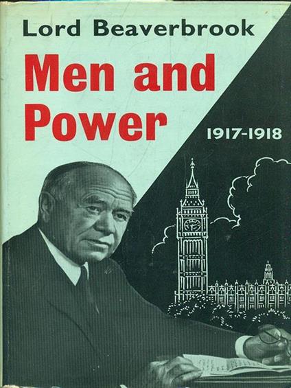 Man and Power - William Max Beaverbrook - copertina
