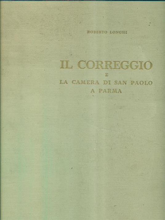 Il correggio e la camera di san paolo a Parma - Roberto Longhi - copertina