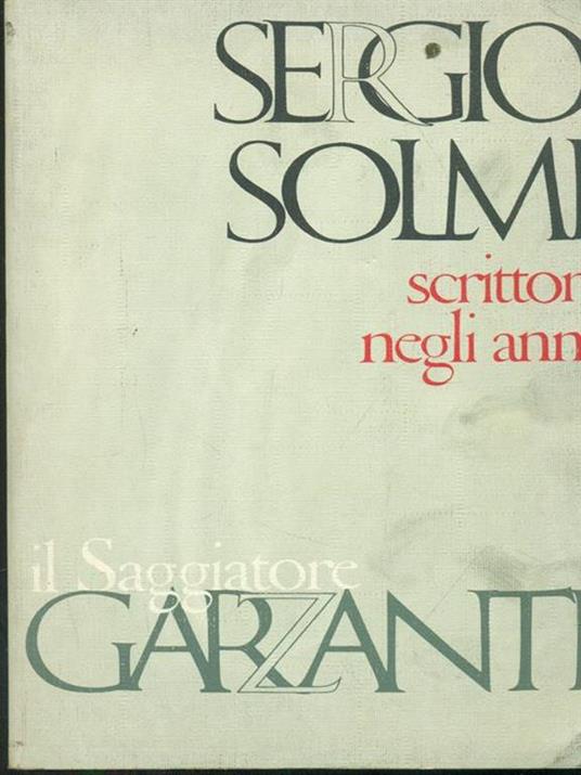 Scrittori negli anni - Sergio Solmi - 4