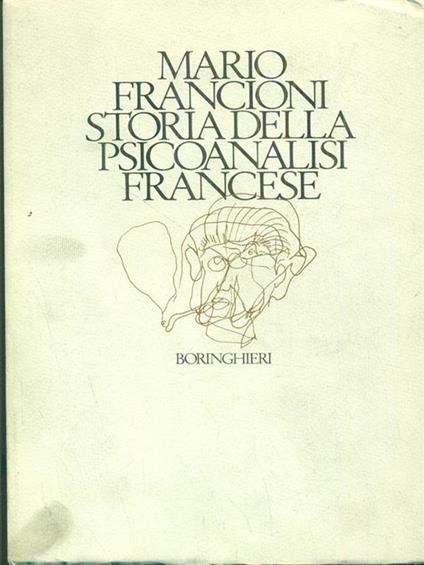 Storia della psicoanalisi francese di: Mario Francioni - copertina