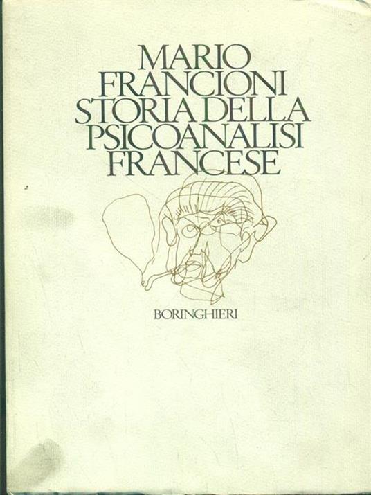 Storia della psicoanalisi francese di: Mario Francioni - copertina