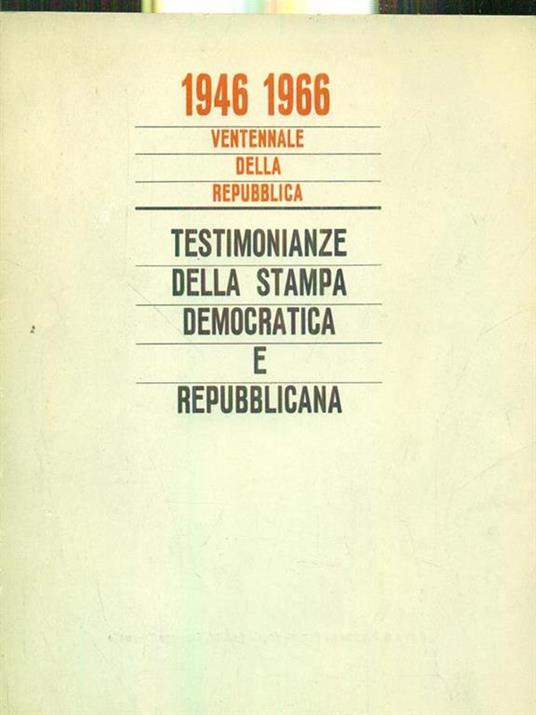 1946 1966 testimonianze della stampa democratica e repubblicana - copertina