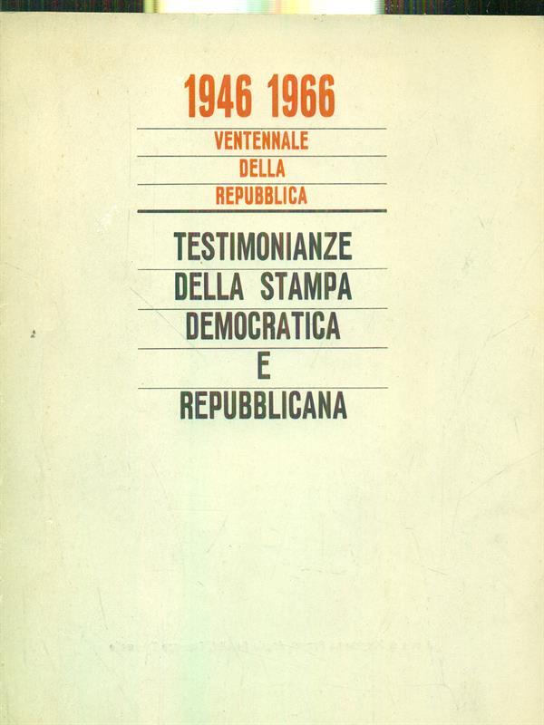 1946 1966 testimonianze della stampa democratica e repubblicana