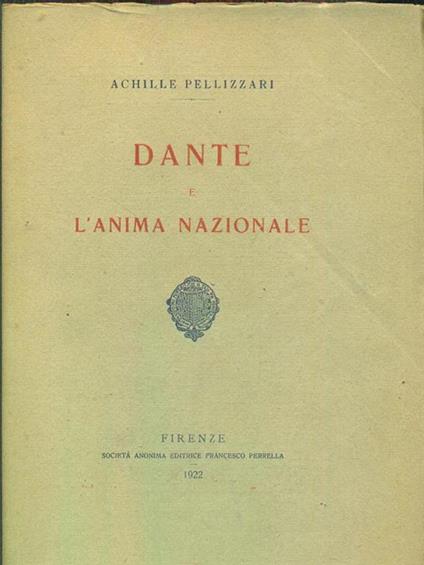 Dante e l'anima nazionale - Achille Pellizzari - copertina
