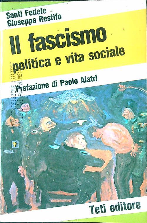 Il fascismo politica e vita sociale