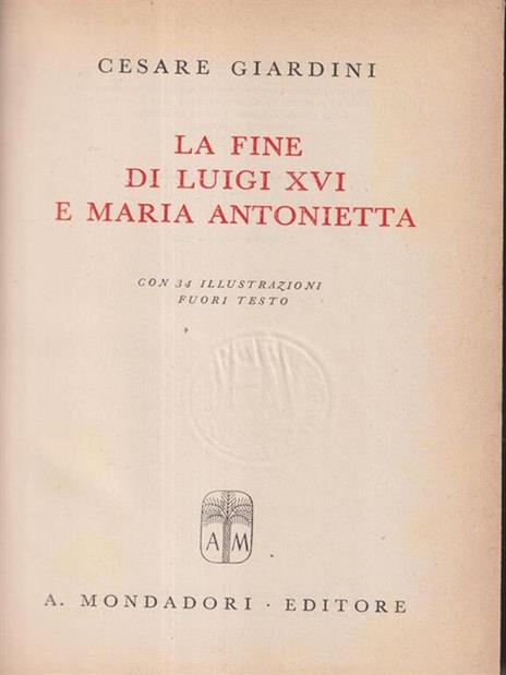 La fine di Luigi XVI e Maria Antonietta - Cesare Giardini - copertina