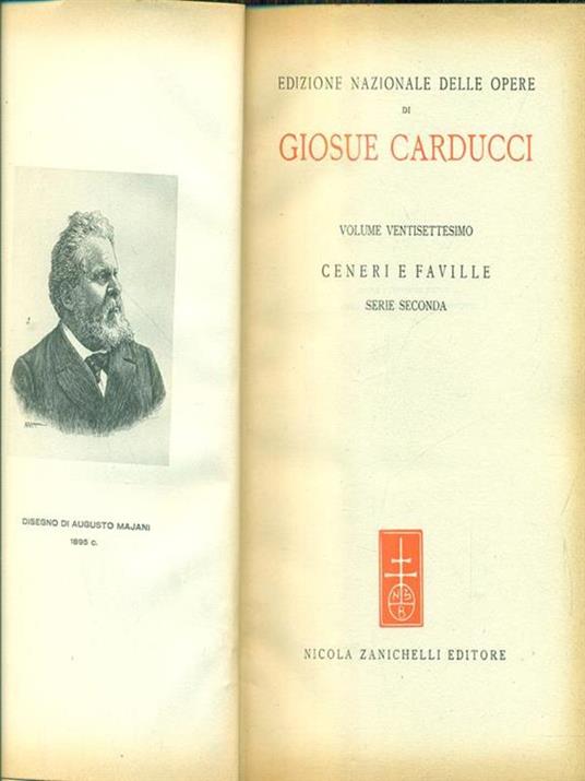 Edizione nazionale delle opere di giosue carducci ceneri e faville serie seconda - Giosuè Carducci - copertina