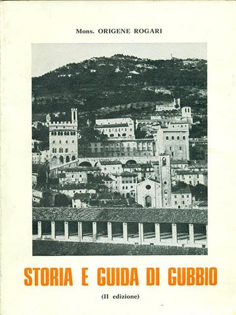 Storia e guida di Gubbio - Origene Rosari - copertina