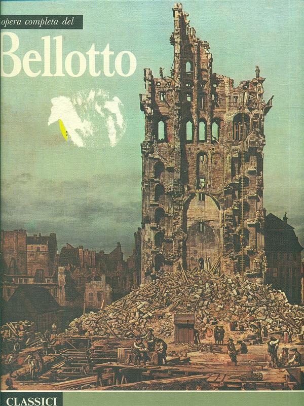 L' opera completa del Bellotto