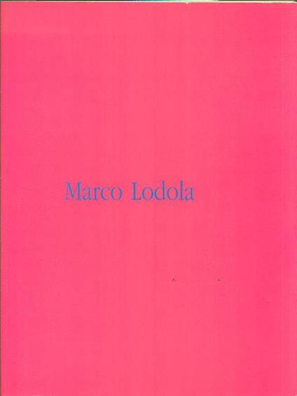 Marco Lodola - Renato Barilli,Horatio Goni Rinaldini - copertina