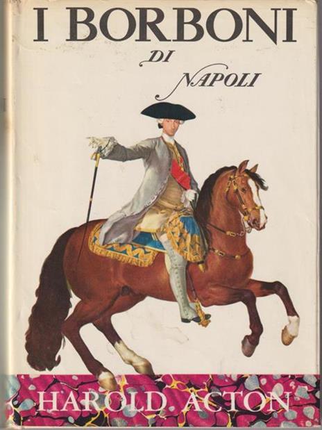 I Borboni di Napoli - Harold Acton - copertina