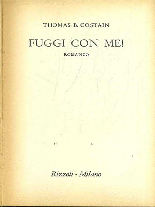 Fuggi con me! - Thomas B. Costain - copertina