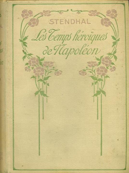 Les temps heroiques de Napoleon - Stendhal - copertina
