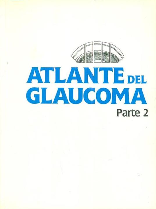 Atlante del glaucoma. Parte 2 - copertina