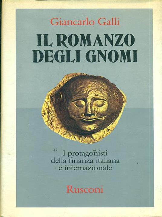 Il romanzo degli gnomi - Giancarlo Galli - 9
