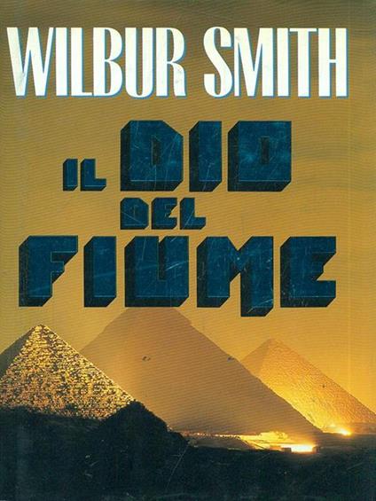 Il Dio del fiume - Wilbur Smith - copertina