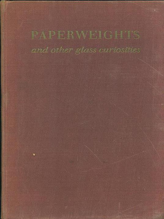 Paperweights and other glass curiosities - copertina