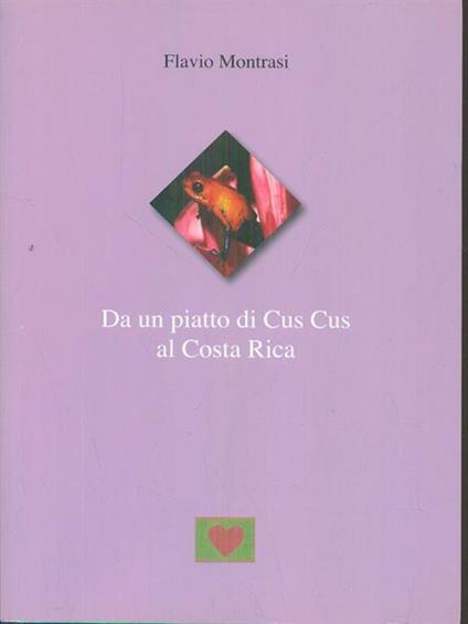 Da un piatto di Cus Cus al Costa Rica - Flavio Montrasi - copertina