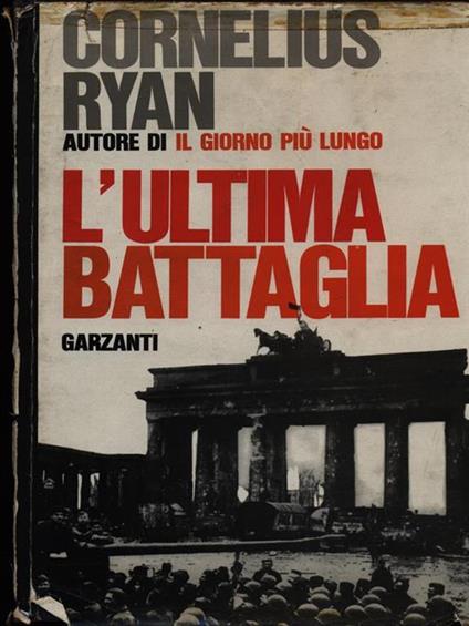 L' ultima battaglia - Cornelius Ryan - copertina