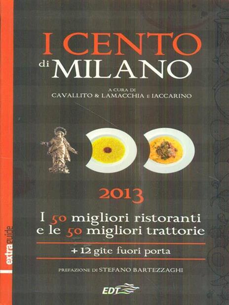 I cento di Bari e Puglia 2014. I 15 migliori ristoranti e le 15 migliori trattorie + 70 gite del gusto in tutta la regione - Stefano Cavallito - 9