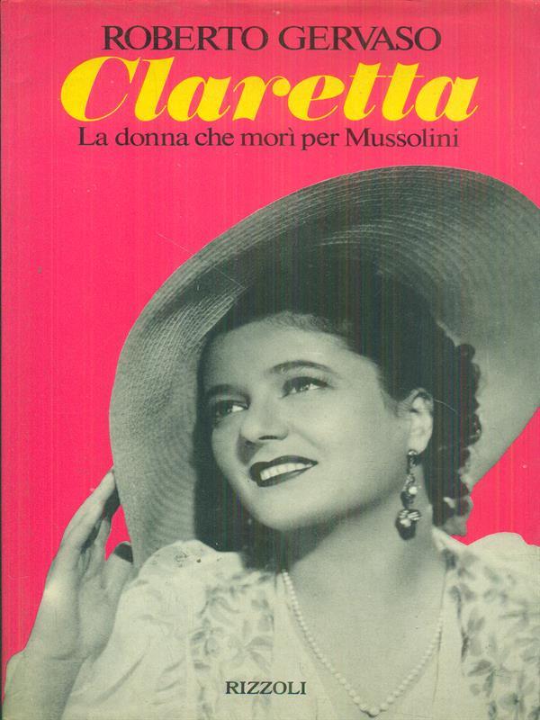 CLARETTA - LA DONNA CHE MORì PER MUSSOLINI