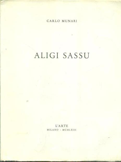 Aligi Sassu - Aligi Sassu,Carlo Munari - 7