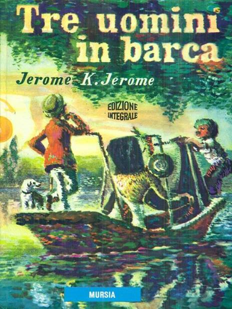 Tre uomini in barca - Jerome K. Jerome - 3