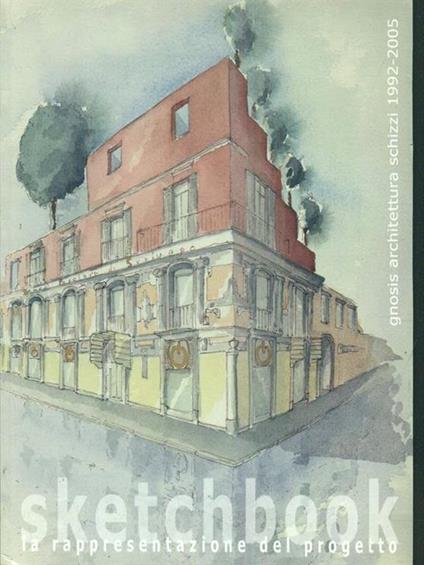 Gnosis architettura schizzi 1992-2005 - Stefania Del Vecchio - copertina