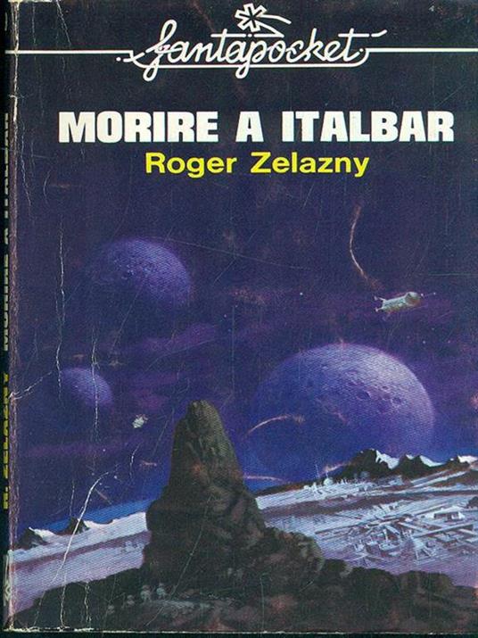Morire a Italbar - Roger Zelazny - copertina
