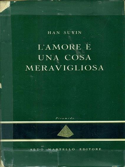 L' amore é una cosa meravigliosa - Han Suyin - copertina