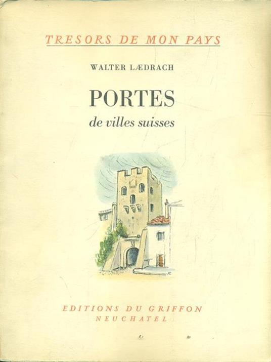 Portes de villes suisses - Walter Laedrach - copertina