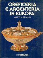 Oreficeria e argenteria in Europa dalXVI al XIX secolo