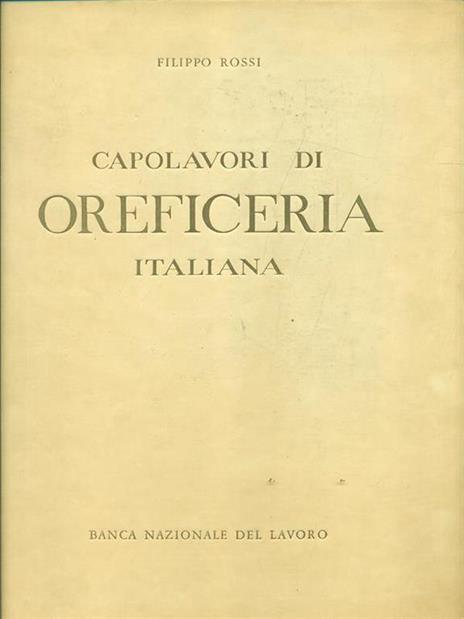Capolavori di oreficeria italiana - Filippo Rossi - copertina
