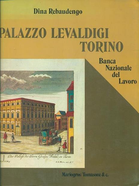 Palazzo Levaldigi Torino - Dina Rebaudengo - copertina