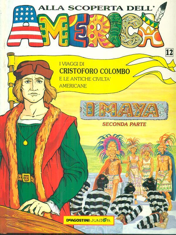I viaggi di cristoforo Colombo e le antiche civiltà americane 12 i maya seconda parte