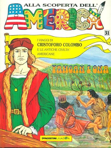 I viaggi di cristoforo Colombo e le antiche civiltà americane 31 yahgan e ona - copertina