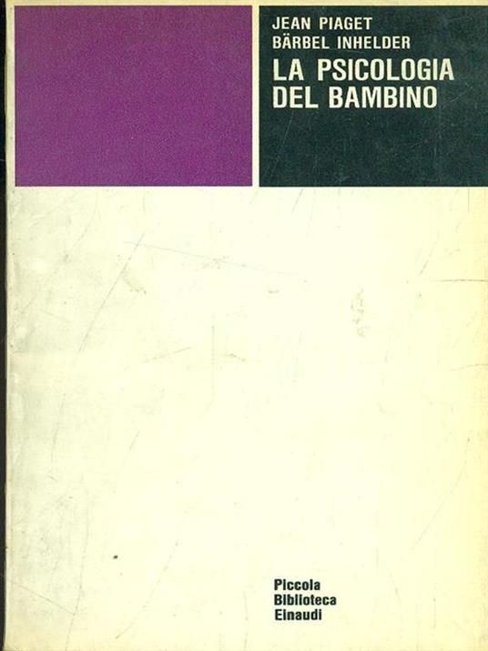 La psicologia del bambino - Jean Piaget,Barbel Inhelder - copertina