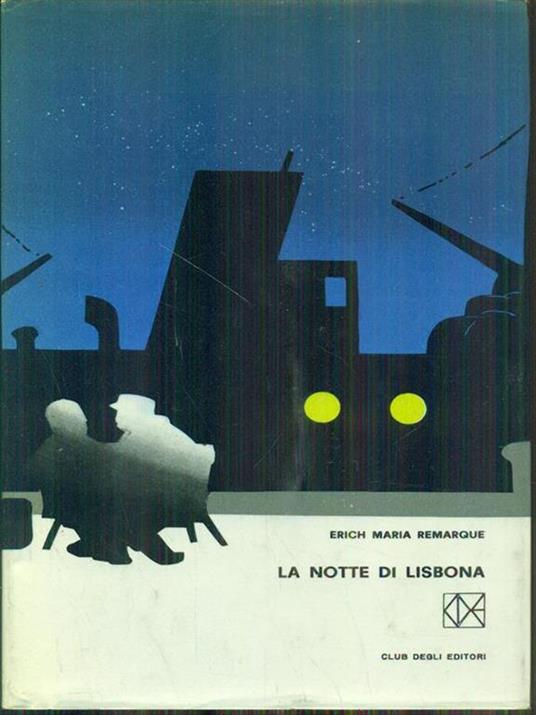 La notte di lisbona - Erich Maria Remarque - copertina