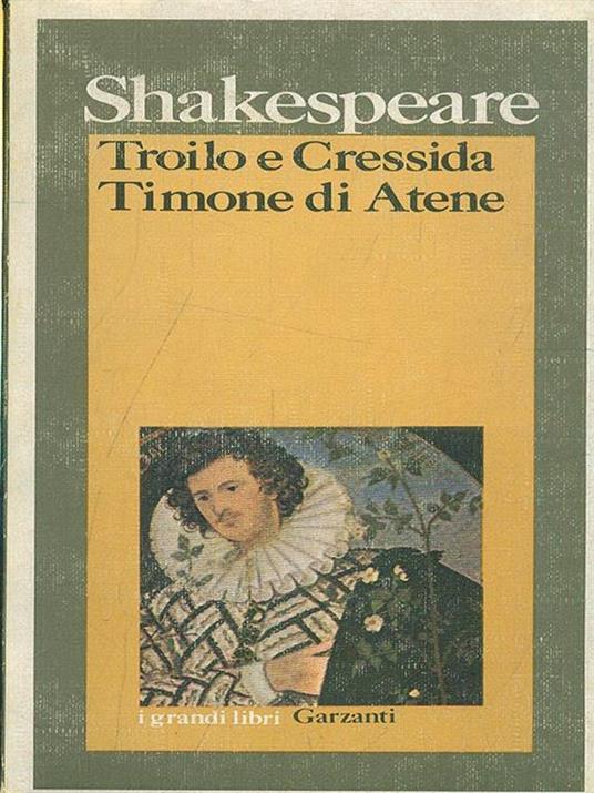 Troilo e Cressida. Timone di Atene - William Shakespeare - copertina