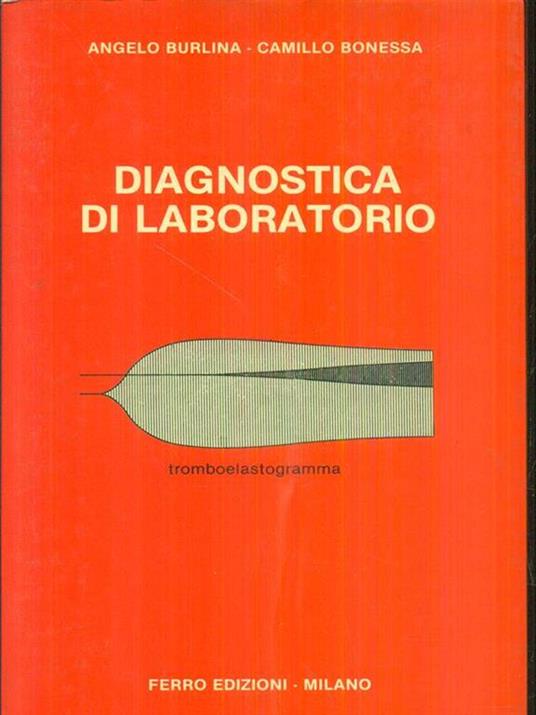 Diagnostica di laboratorio - Angelo Burlina,Camillo Bonessa - 4